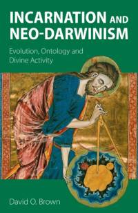 Incarnation and Neo-Darwinism av David O. Brown