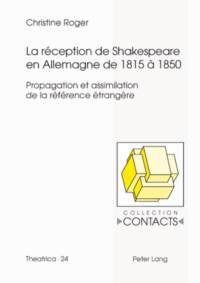 La reception de Shakespeare en Allemagne de 1815 a 1850 av Roger Christine Roger