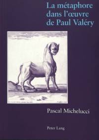 La Metaphore Dans l'Oeuvre de Paul Valery av Pascal (University of Toronto) Michelucci