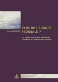 Vers Une Europe Federale ? av Bertrand Vayssiere