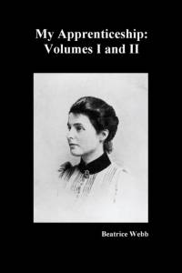 My Apprenticeship, Volumes I and II av Webb