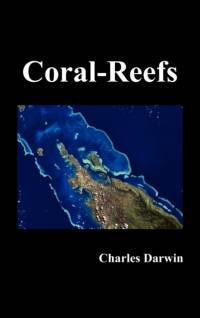 Structure and Distribution of Coral Reefs av Professor Charles (University of Sussex) Darwin