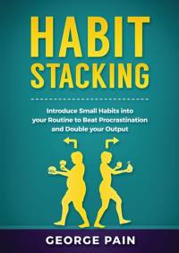 Habit Stacking av George Pain