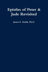 Epistles of Peter & Jude Revisited av Ph.D.