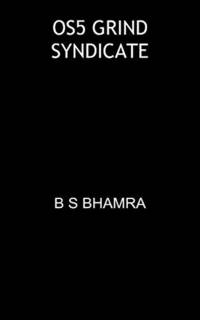 0s5 grind syndicate av B S Bhamra