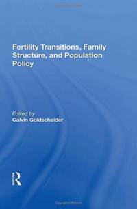 Fertility Transitions, Family Structure, And Population Policy av Calvin Goldscheider