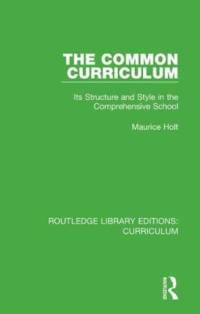 The Common Curriculum av Maurice Holt