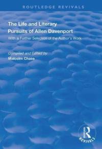 The Life and Literary Pursuits of Allen Davenport av Malcolm Chase