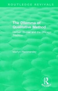Routledge Revivals: The Dilemma of Qualitative Method (1989) av Martyn (The Open University Hammersley