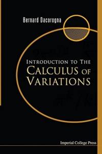 Introduction to the Calculus of Variations av Bernard Dacorogna
