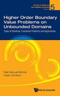 Higher Order Boundary Value Problems On Unbounded Domains: Types Of Solutions, Functional Problems And Applications av Feliz Manuel (Univ De Evora Minhos
