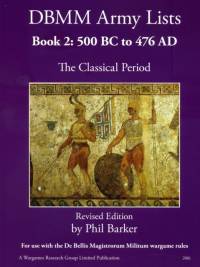 DBMM Army Lists Book 2: The Classical Period 500BC to 476AD av Phil Barker