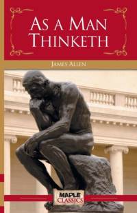 As a Man Thinketh av James Allen