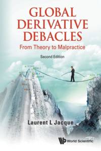 Global Derivative Debacles: From Theory To Malpractice av USA