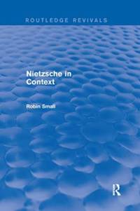 Nietzsche in Context av Robin Small