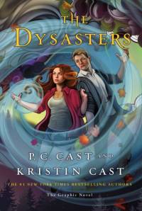The Dysasters: The Graphic Novel av P. C. Cast