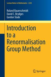 Introduction to a Renormalisation Group Method av Roland Bauerschmidt