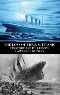 Loss of the S. S. Titanic av Lawrence Beesley