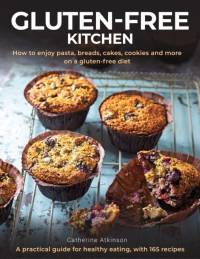 Gluten-Free Kitchen av Catherine Atkinson