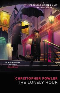 Bryant & May - The Lonely Hour av Christopher Fowler
