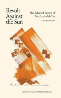 Revolt Against the Sun av Nazik al-Malaika