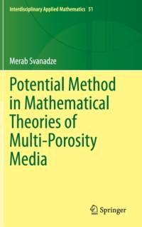 Potential Method in Mathematical Theories of Multi-Porosity Media av Merab Svanadze