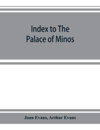 Index to The palace of Minos av Arthur Evans