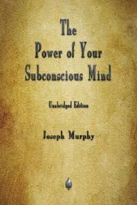The Power of Your Subconscious Mind av Joseph Murphy