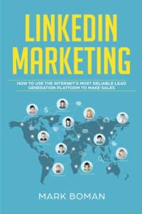 LinkedIn Marketing by Mark Boman