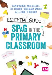 The Essential Guide to SPaG in the Primary Classroom av David Waugh