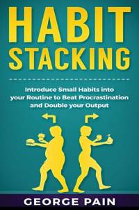 Habit Stacking av George Pain