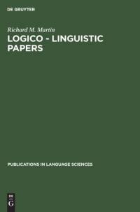 Logico - Linguistic Papers av Richard M. Martin