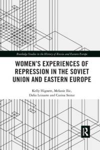 Women's Experiences of Repression in the Soviet Union and Eastern Europe av Kelly Hignett
