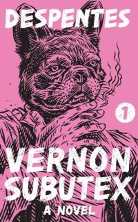 Vernon Subutex 1 av Virginie Despentes