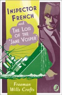 Inspector French and the Loss of the ‘Jane Vosper’ av Freeman Wills Crofts