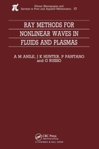 Ray Methods for Nonlinear Waves in Fluids and Plasmas av Marcelo Anile