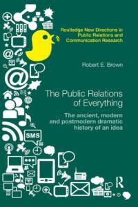 The Public Relations of Everything av Robert E. Brown