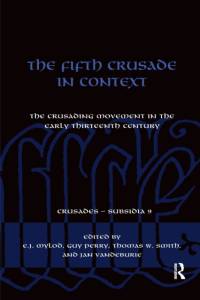 The Fifth Crusade in Context