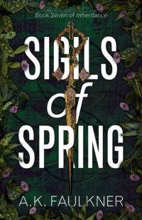 Sigils of Spring av A K Faulkner
