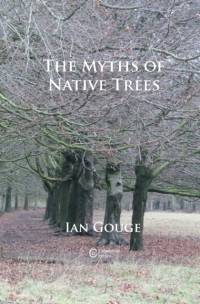The Myths of Native Trees av Ian Gouge
