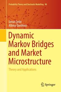 Dynamic Markov Bridges and Market Microstructure av Umut Cetin