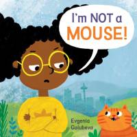 I'm NOT A Mouse! av Evgenia Golubeva