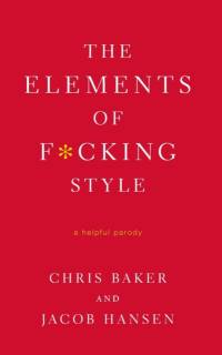 The Elements of F*cking Style av Chris Baker