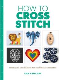 How to Cross Stitch av Sian Hamilton