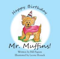 Happy Birthday Mr. Muffins! av Bill Pagum
