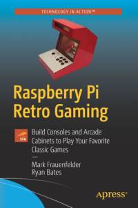 Raspberry Pi Retro Gaming av Mark Frauenfelder