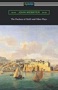 Duchess of Malfi and Other Plays av John (Professor of Systematic Theology University of Aberdeen) Webster