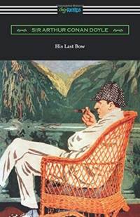 His Last Bow av Sir Arthur Conan Doyle