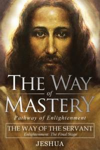 The Way of Mastery, The Way of the Servant av Jeshua Ben Joseph