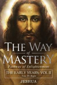 The Way of Mastery, Pathway of Enlightenment av Jeshua Ben Joseph